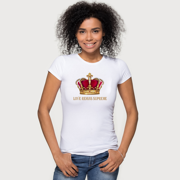 LOVE REIGNS SUPREME CUSTOM TEE WITH CROWN