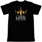 UNISEX LOVE REIGNS SUPREME SUPER TEE