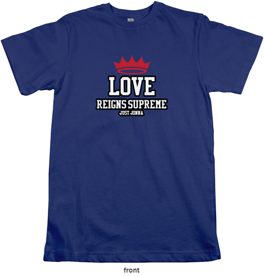 "LOVE REIGNS SUPREME" WITH RED CROWN ON BLUE TEE (UNISEX)