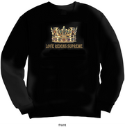 LIMTED EDITION LOVE REIGNS SUPREME SWEATSHIRT UNISEX