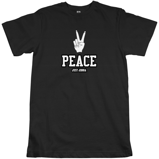 JUST JONNA TEE WITH THE WORD PEACE, UNDER  PEACE SIGN SPORTING A WOMAN'S HAND